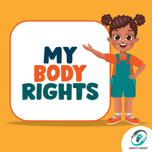 Bodily Rights Safety Troop